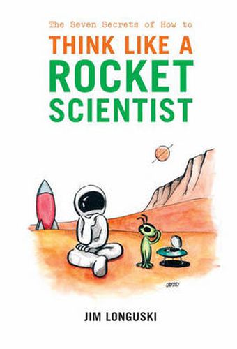 Cover image for The Seven Secrets of How to Think Like a Rocket Scientist