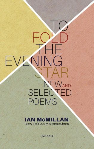 Cover image for To Fold the Evening Star: New & Selected Poems