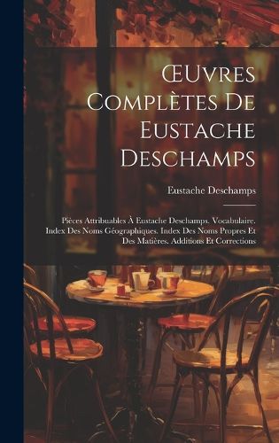 Cover image for OEuvres Completes De Eustache Deschamps