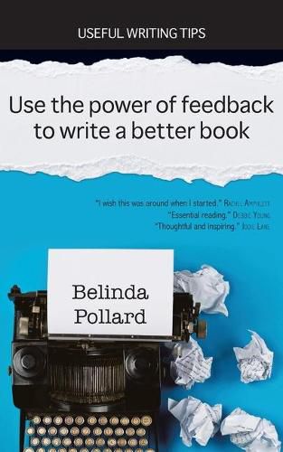 Cover image for Use the Power of Feedback to Write a Better Book: Useful Writing Tips