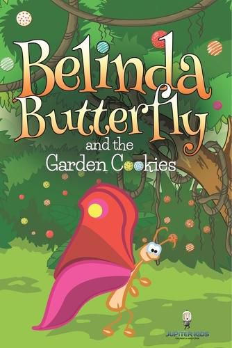 Cover image for Belinda Butterfly and the Garden Cookies