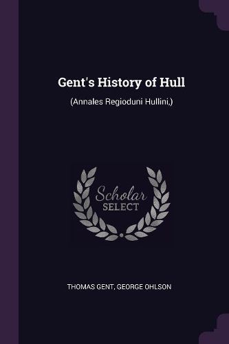 Cover image for Gent's History of Hull