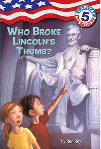 Cover image for Who Broke Lincoln's Thumb?