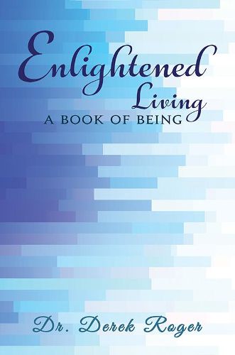 Cover image for Enlightened Living: A Book of Being