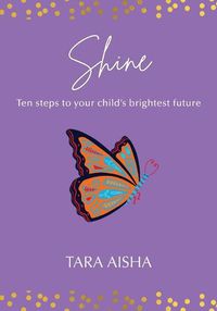 Cover image for Shine: Ten Steps to Your Child's Brightest Future