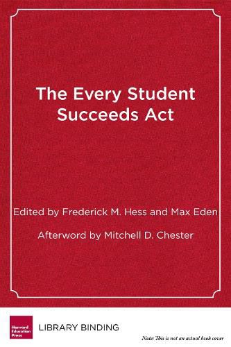 Cover image for The Every Student Succeeds Act: What It Means for Schools, Systems, and States