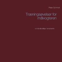 Cover image for Traeningsovelser for malvogteren