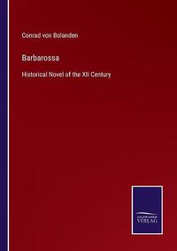 Cover image for Barbarossa: Historical Novel of the XII Century