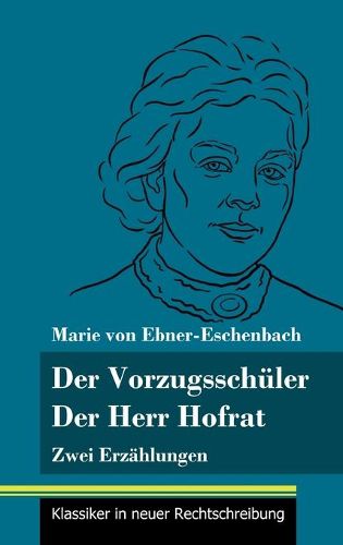 Cover image for Der Vorzugsschuler / Der Herr Hofrat: Zwei Erzahlungen (Band 165, Klassiker in neuer Rechtschreibung)