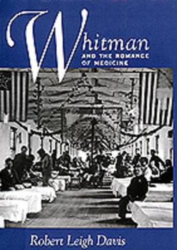 Cover image for Whitman and the Romance of Medicine