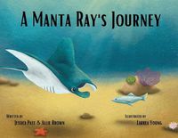 Cover image for A Manta Ray's Journey