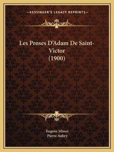 Les Proses D'Adam de Saint-Victor (1900)