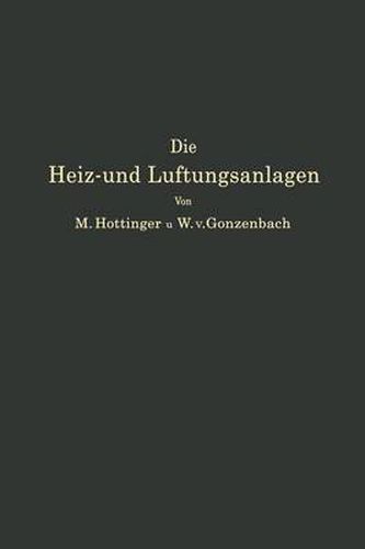 Cover image for Die Heiz- Und Luftungsanlagen in Den Verschiedenen Gebaudearten Einschliesslich Warmwasserversorungs-, Befeuchtungs- Und Entnebelungsanlagen