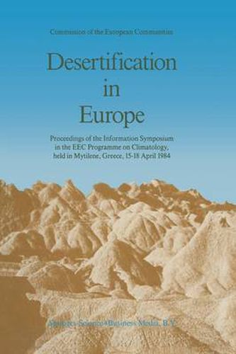 Cover image for Desertification in Europe: Proceedings of the Information Symposium in the EEC Programme on Climatology, held in Mytilene, Greece, 15-18 April 1984