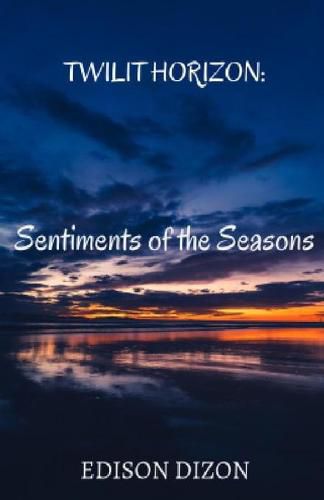 Cover image for Twilit Horizon: Sentiments of the Seasons