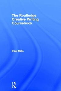 Cover image for The Routledge Creative Writing Coursebook