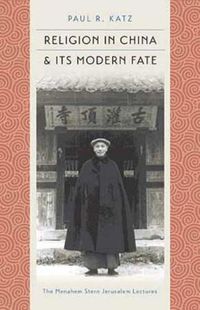 Cover image for Religion in China and Its Modern Fate