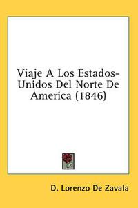 Cover image for Viaje a Los Estados-Unidos del Norte de America (1846)