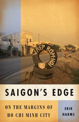 Cover image for Saigon's Edge: On the Margins of Ho Chi Minh City