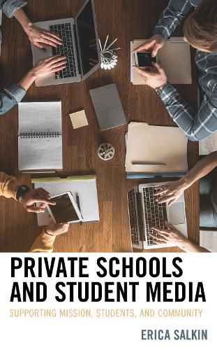 Cover image for Private Schools and Student Media: Supporting Mission, Students, and Community