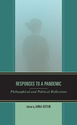 Cover image for Responses to a Pandemic: Philosophical and Political Reflections