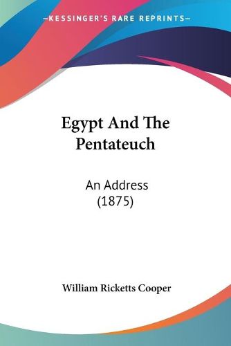 Egypt and the Pentateuch: An Address (1875)