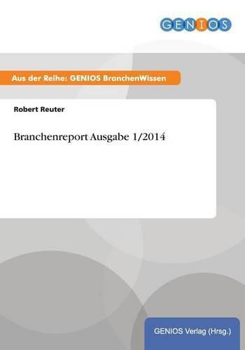 Cover image for Branchenreport Ausgabe 1/2014