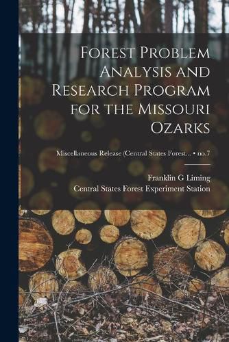 Cover image for Forest Problem Analysis and Research Program for the Missouri Ozarks; no.7