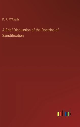 A Brief Discussion of the Doctrine of Sanctification