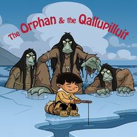 Cover image for The Orphan and the Qallupilluit: English Edition