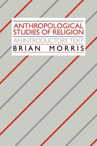 Cover image for Anthropological Studies of Religion: An Introductory Text