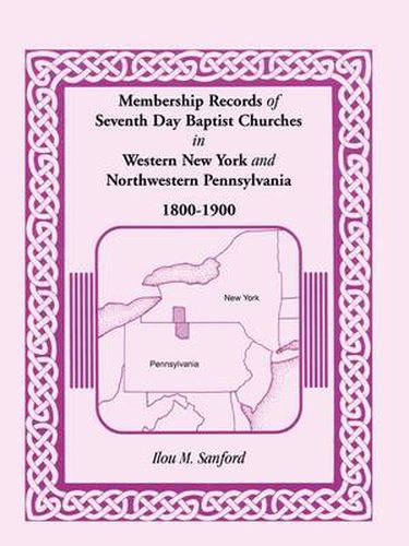 Cover image for Membership Records of Seventh Day Baptist Churches in Western New York and Northwestern Pennsylvania, 1800-1900