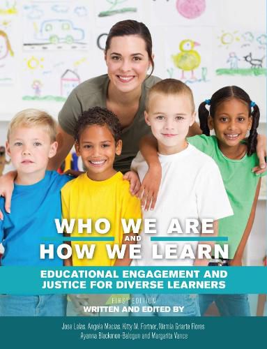 Cover image for Who We Are and How We Learn: Educational Engagement and Justice for Diverse Learners