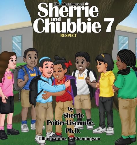 Cover image for The Adventures of Sherrie and Chubbie 7 Respect