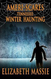 Cover image for Ameri-scares Tennessee: Winter Haunting