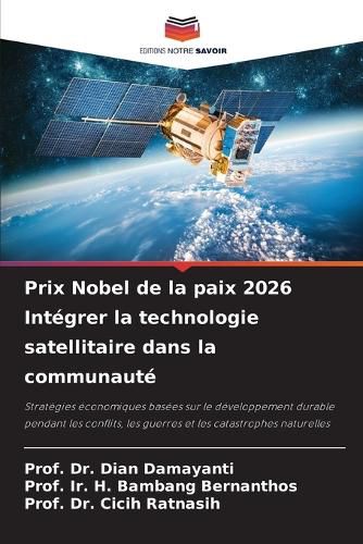Cover image for Prix Nobel de la paix 2026 Integrer la technologie satellitaire dans la communaute