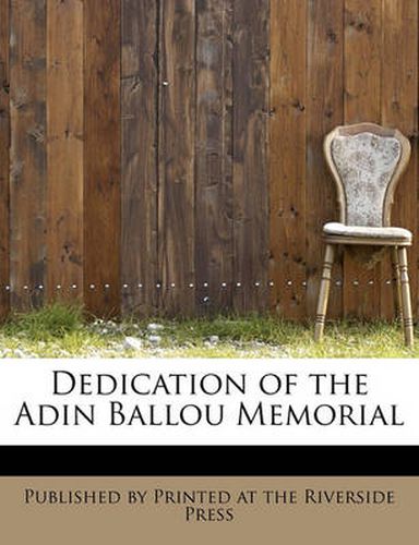 Cover image for Dedication of the Adin Ballou Memorial