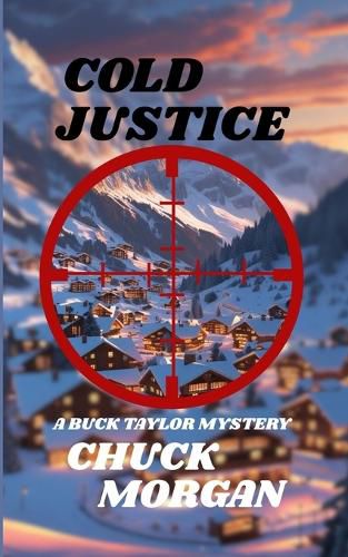 Cover image for Cold Justice, A Buck Taylor Mystery (Book 14)