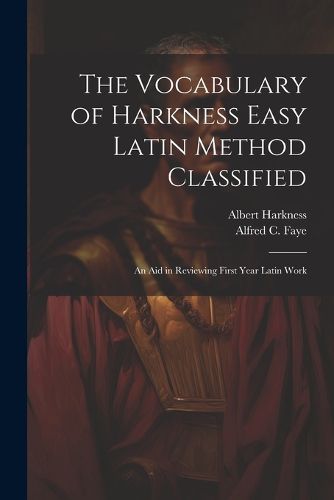 The Vocabulary of Harkness Easy Latin Method Classified