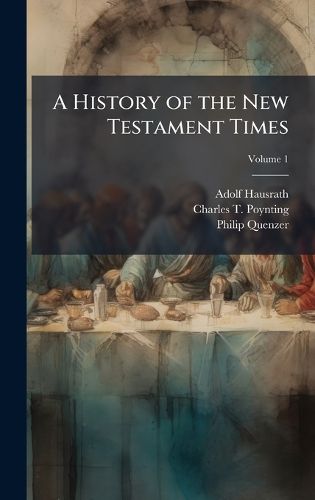 Cover image for A History of the New Testament Times