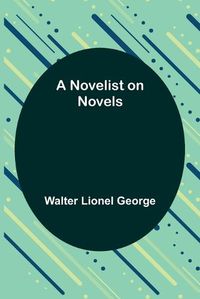 Cover image for A Novelist on Novels