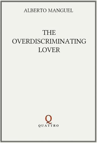 The Overdiscriminating Lover