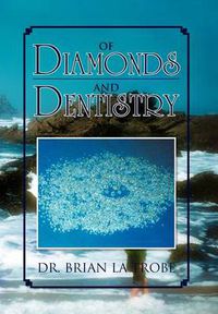 Cover image for Of Diamonds and Dentistry