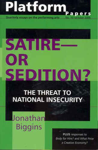 Cover image for Platform Papers 10: Satire - or Sedition?: The threat to national insecurity
