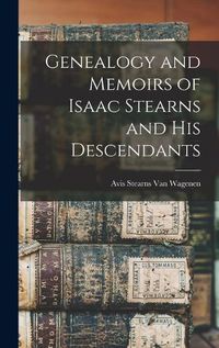 Cover image for Genealogy and Memoirs of Isaac Stearns and his Descendants