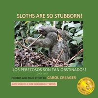 Cover image for Sloths Are So Stubborn!