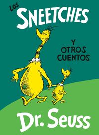 Cover image for Los Sneetches y otros cuentos (The Sneetches and Other Stories Spanish Edition)