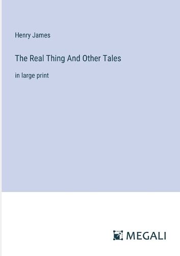 Cover image for The Real Thing And Other Tales