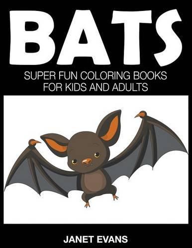 Cover image for Bats: Super Fun Coloring Books For Kids And Adults