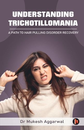 Cover image for Understanding Trichotillomania